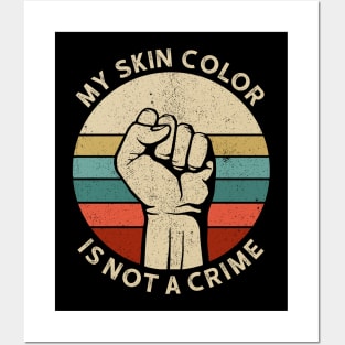 Vintage Retro - My Skin Color is Not a Crime 4 Posters and Art